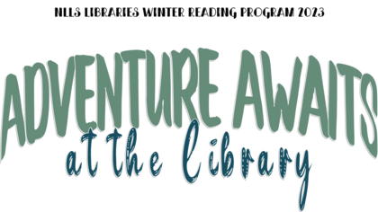banner text reading: NLLS Libraries Winter Reading Program 2023 - Adventure Awaits at the library
