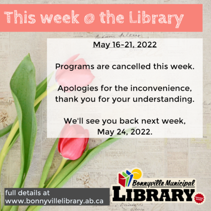 Programs Cancelled May 16-21, 2022